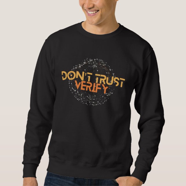 Don t Trust Verify Cryptography Decentralization B Sweatshirt (Vorderseite)