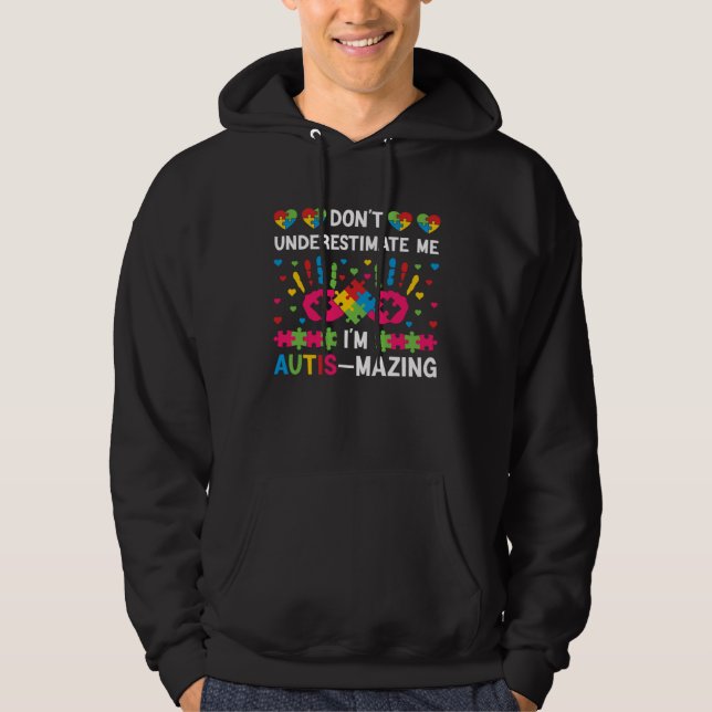 Don t underestimate me I m autis mazing  Autism Aw Hoodie (Vorderseite)