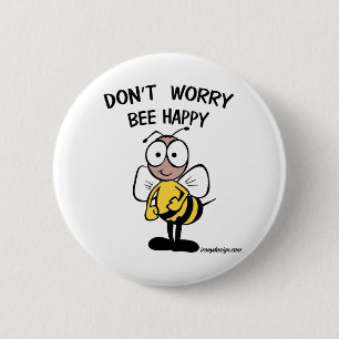 Don’t Worry Bee Happy Buttons