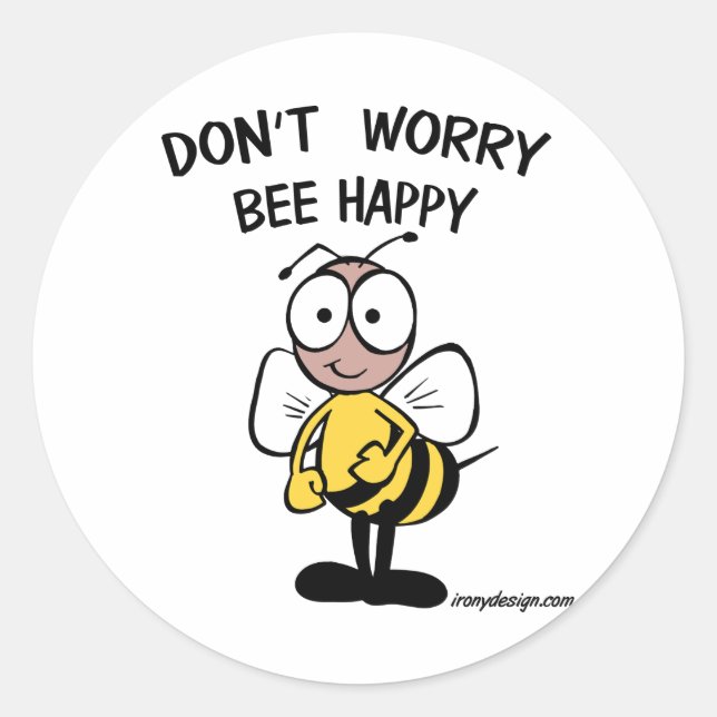 Don’t Worry Bee Happy Runder Aufkleber (Vorderseite)