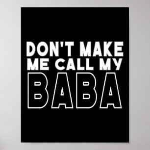 Don&# um mich dazu zu bringen, meinen Kleinkind G Poster