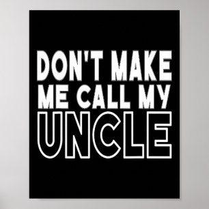 Don&# um mich meinen Onkel als Kleinkind Großvate Poster