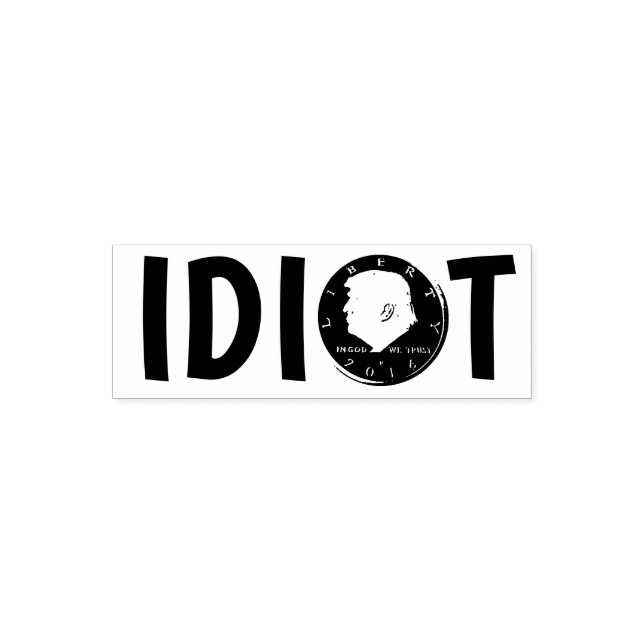Donald "Idiot" Trump Permastempel (Design)