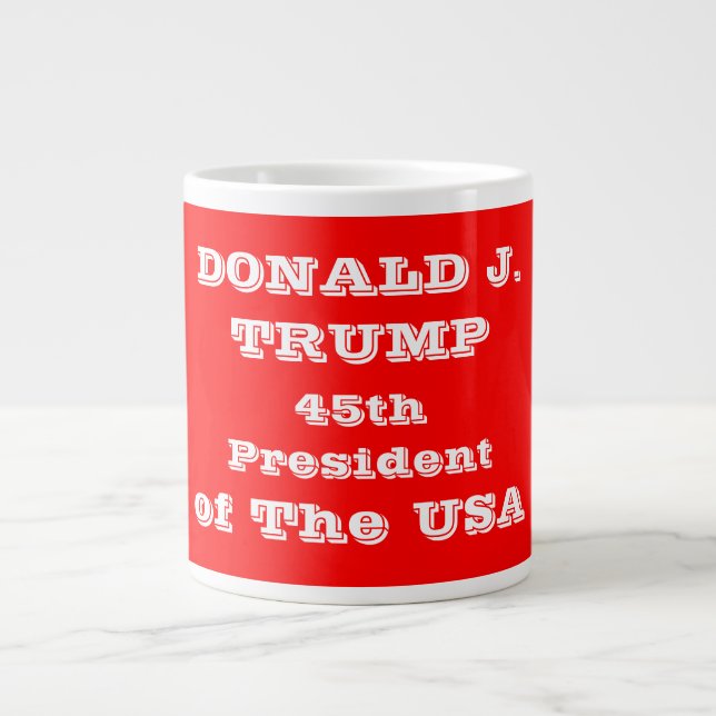 Donald J. Trump 45. Präsident der USA Jumbo-Tasse (Vorderseite)
