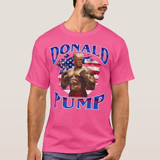 Donald Pump Gym Funny Workout Fitness Weightliftin T-Shirt (Vorderseite)