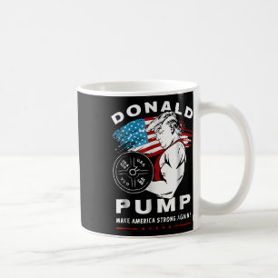 Donald Pump macht Amerika wieder stark Kaffeetasse