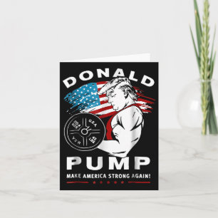 Donald Pump macht Amerika wieder stark Karte