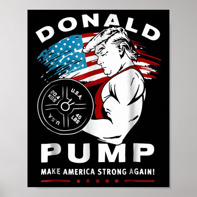 Donald Pump macht Amerika wieder stark Poster (Vorne)