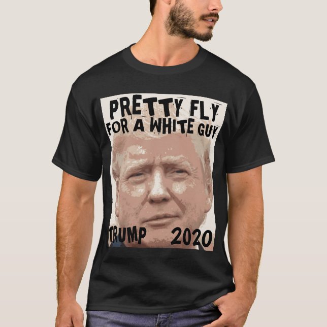 DONALD TRUMP 2020, HÜBSCHER FLY FÜR EINEN WEISSEN  T-Shirt (Vorderseite)