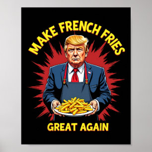 Donald Trump 2024 Französisch Fry - Make French Fr Poster
