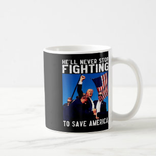 Donald Trump 2024 Hell hört nie auf, zu kämpfen Kaffeetasse
