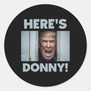 Donald Trump 2024 Hier ist Donny Runder Aufkleber