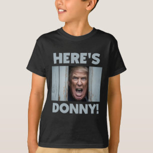 Donald Trump 2024 Hier ist Donny T-Shirt