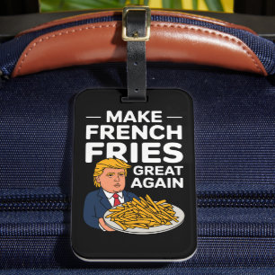 Donald Trump 2024 Mach die Pommes Frites wieder gr Gepäckanhänger