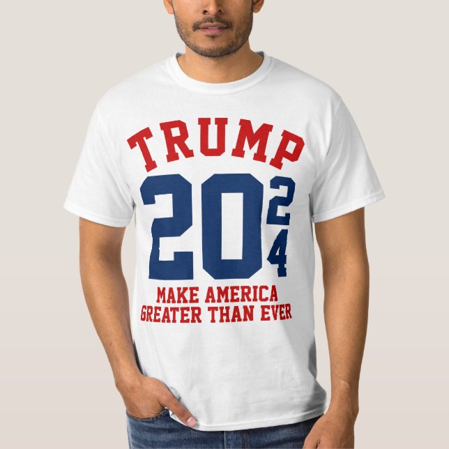 Donald Trump 2024 macht Amerika größer als je zuvo T-Shirt (Vorderseite)