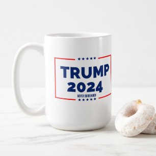 Donald Trump 2024 nie übergeben Kaffeetasse