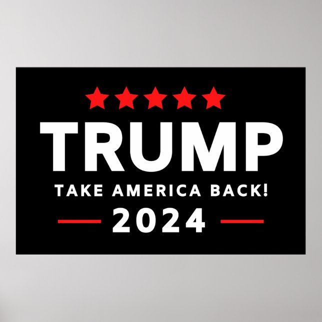 Donald Trump 2024 nimmt Amerika zurück Poster (Vorne)