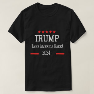 Donald Trump 2024 nimmt die Wahlen in Amerika zurü T-Shirt
