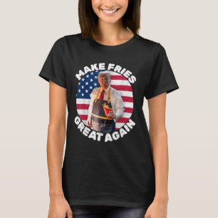 Donald Trump 2024 Pommes Frites - Mach Pommes Frit T-Shirt