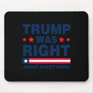 Donald Trump 2024: Trump hatte je Recht Mousepad