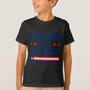 Donald Trump 2024: Trump hatte je Recht T-Shirt