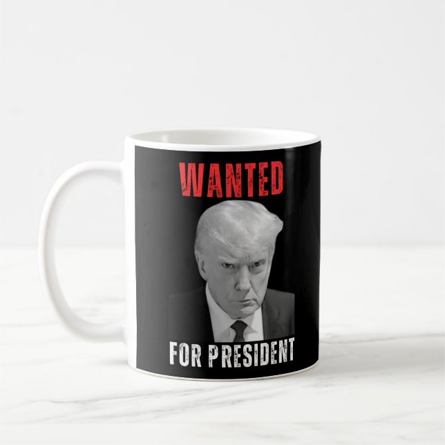 Donald Trump 2024 Wollte für Präsident Kaffeetasse (Links)