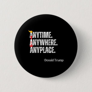Donald Trump 2024 Zitat überall Button
