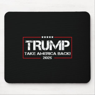 Donald Trump 2025 Ergreife Amerika Ck Wahl - Die R Mousepad
