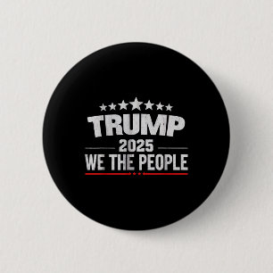 Donald Trump 2025 Wir, die Menschen 4. Juli Electi Button