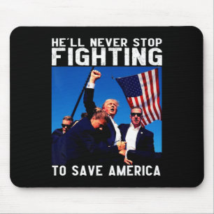 Donald Trump 2025 wird nie aufhören zu kämpfen, um Mousepad