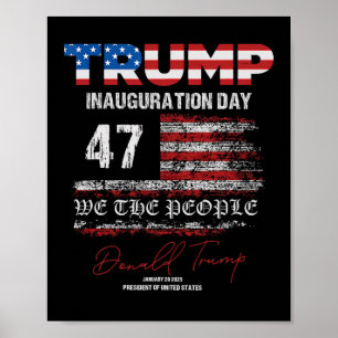 Donald Trump 47. Präsident 2025 Amtseinführung USA Poster