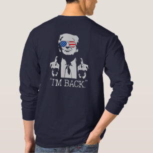 Donald Trump 47. Präsident, Trump, ich bin wieder T-Shirt