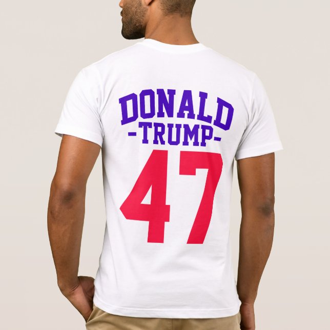 Donald Trump 47 Präsidentschaftswahl 2024 T-Shirt (Rückseite)