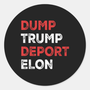 Donald Trump abschieben Elon deportieren Runder Aufkleber
