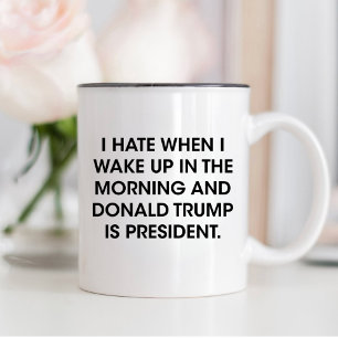 Donald Trump als Präsident beim Aufwachen zu hasse Zweifarbige Tasse
