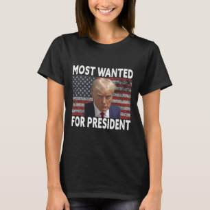 Donald Trump am meisten Gewollt für Präsident 2024 T-Shirt