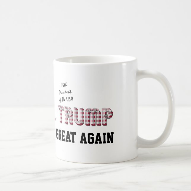 Donald Trump America Great Again 45. US-Präsident Kaffeetasse (Rechts)