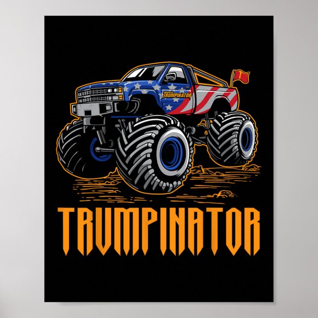 Donald Trump Amtseinführung Trumpinator Monstertru Poster (Vorne)