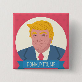 Donald Trump Button