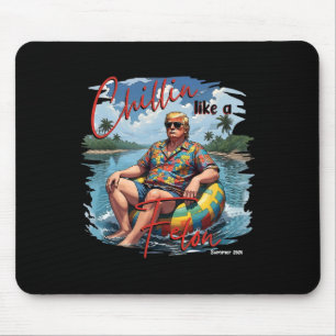 Donald Trump Chillin' like a Felon Summer 2024 Mousepad