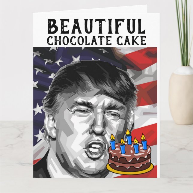 DONALD TRUMP CHOCOLATE CAKE FUNNY BIRTHDAY CARD KARTE (Vorderseite)
