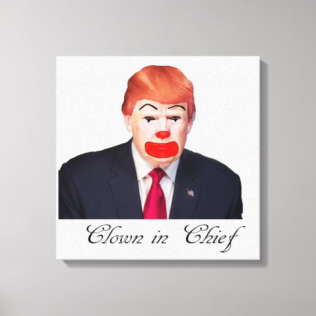Donald Trump - Clown im Chef Leinwanddruck (Vorderseite)