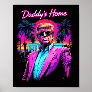 Donald Trump Daddy's Home Lustige Meme-Kunst Poster