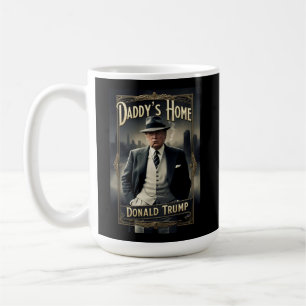 Donald Trump Daddys Zuhause Funny MAGA Movie Poste Kaffeetasse