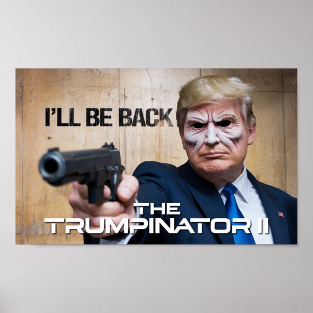 Donald Trump Der Trumpinator II 45 47 Präsident Poster (Vorne)