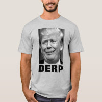 Donald Trump "DERP" (Schwarz & Weiß)
