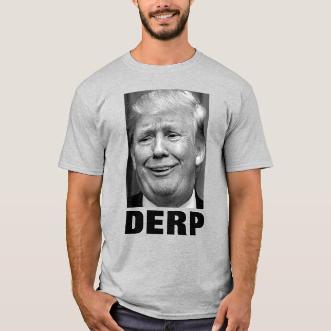 Donald Trump "DERP" (Schwarz & Weiß) T-Shirt (Vorderseite)