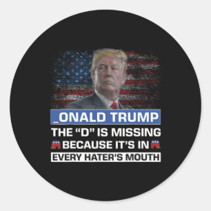 Donald Trump Die D ist Vermisst Trump Unterstützer Runder Aufkleber