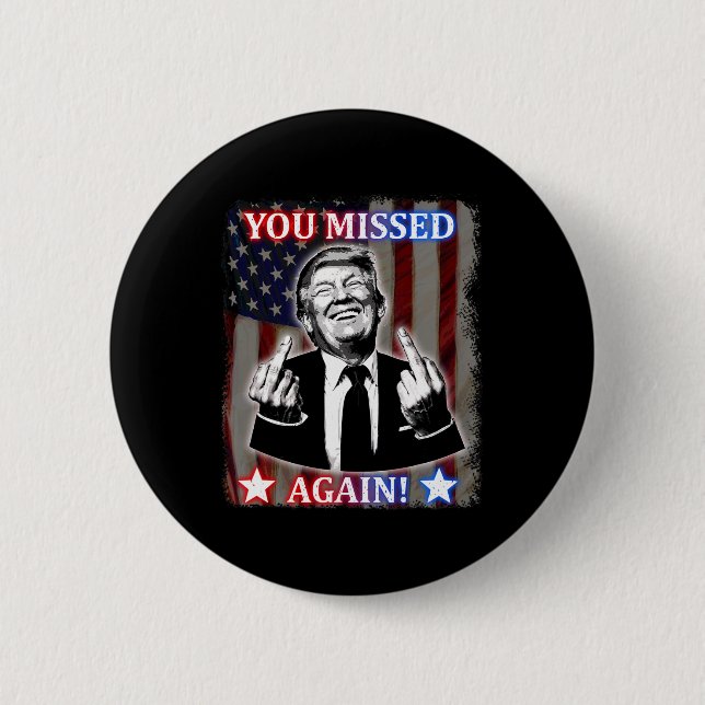 Donald Trump - Du hast wieder verpasst! Button (Vorderseite)