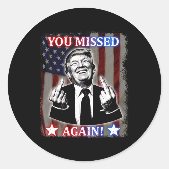 Donald Trump - Du hast wieder verpasst! Runder Aufkleber (Vorderseite)